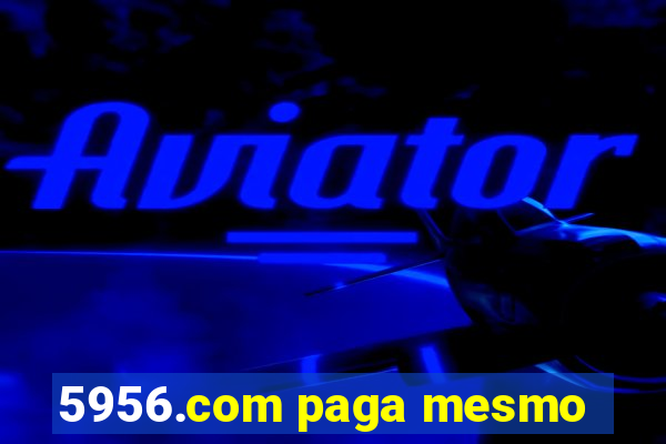 5956.com paga mesmo